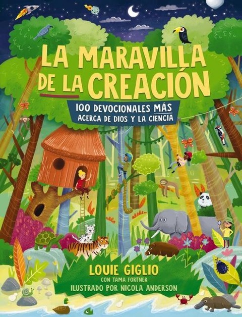 La Maravilla de la Creaci¿¿n: 100 Devocionales M¿¿s Acerca de Dios Y La Ciencia