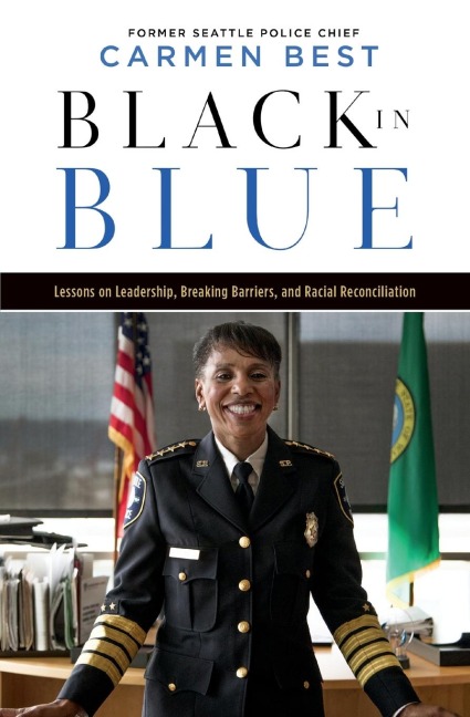 Black in Blue: Lessons on Leadership, Breaking Barriers, and Racial Reconciliation