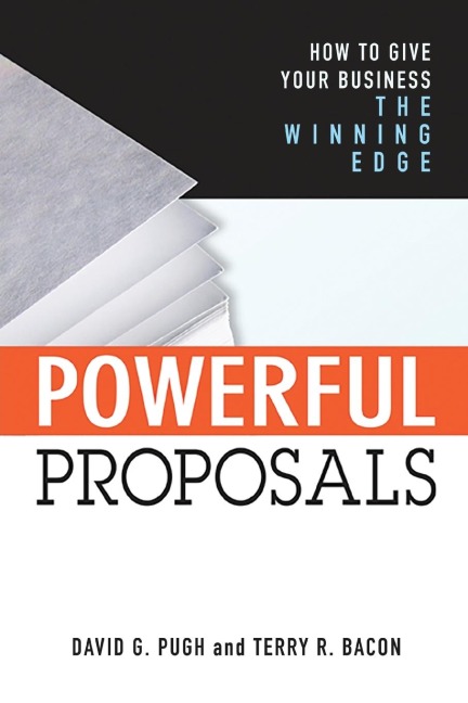 The Powerful Proposals: How to Give Your Business the Winning Edge