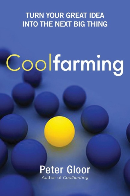 The Coolfarming: Turn Your Great Idea Into the Next Big Thing