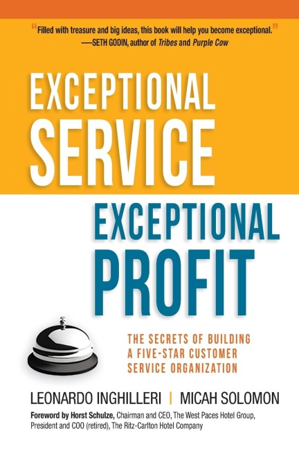 The Exceptional Service, Exceptional Profit: The Secrets of Building a Five-Star Customer Service Organization