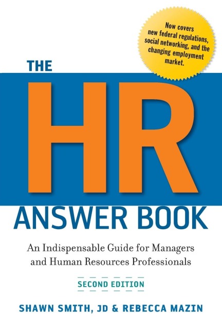 The HR Answer Book: An Indispensable Guide for Managers and Human Resources Professionals