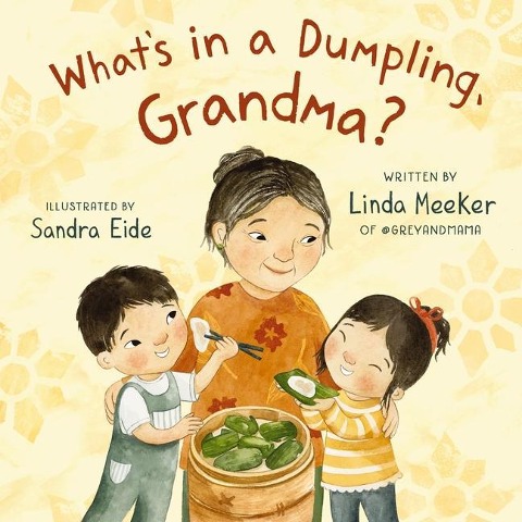 Whats in a Dumpling, Grandma?