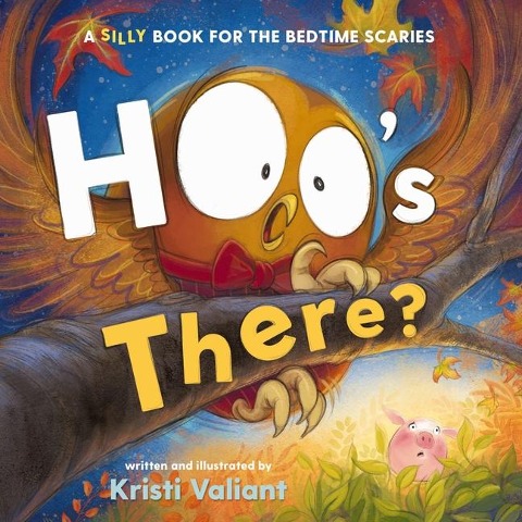 Hoos There?: A Silly Book for the Bedtime Scaries