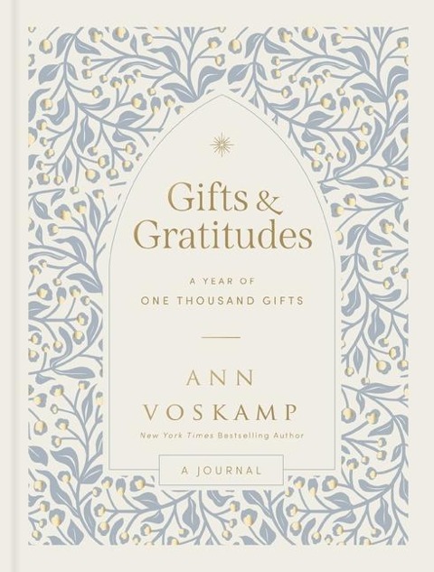 Gifts and Gratitudes: A Year of One Thousand Gifts (a Guided Devotional Journal)