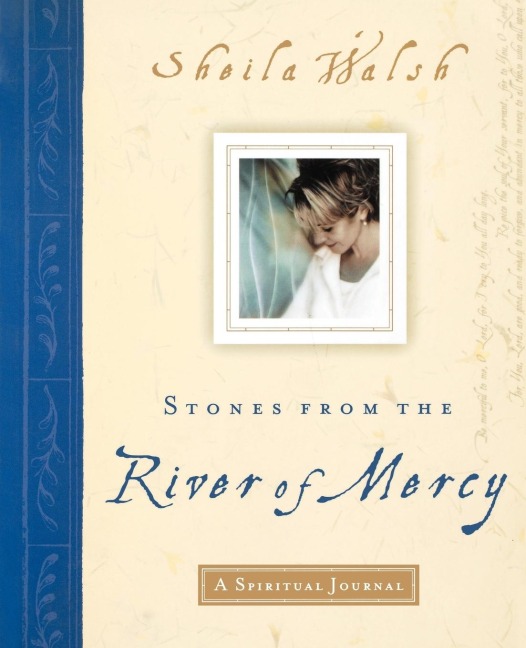The Stones from the River of Mercy: A Spiritual Journey