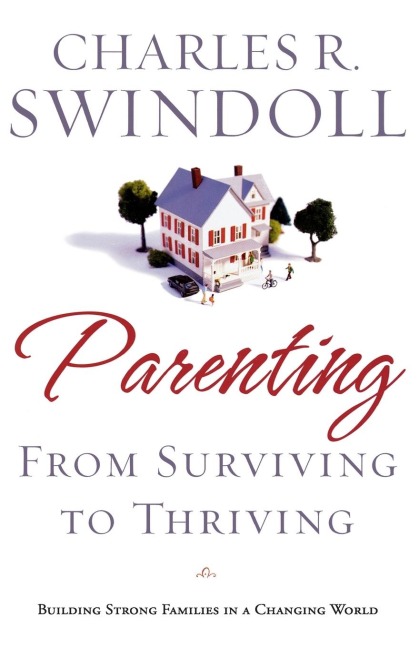 The Parenting: From Surviving to Thriving: Building Healthy Families in a Changing World