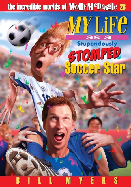 A My Life as a Stupendously Stomped Soccer Star: 26