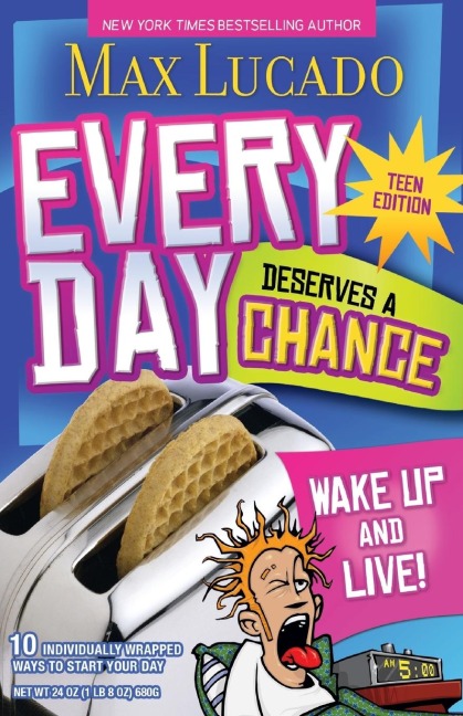 A Every Day Deserves a Chance - Teen Edition: Wake Up and Live! (Teen)