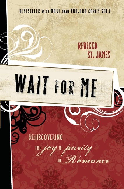 A Wait for Me: Rediscovering the Joy of Purity in Romance