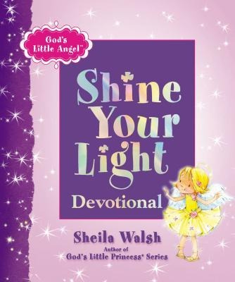 Gods Little Angel: Shine Your Light Devotional