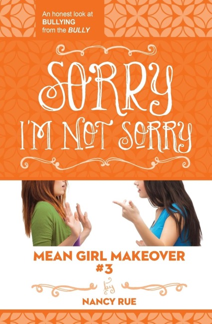 The Sorry I'm Not Sorry: An Honest Look at Bullying from the Bully