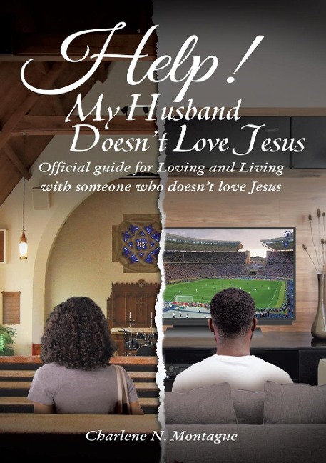 Help! My Husband Doesn't Love Jesus: Official Guide for Loving and Living with Someone Who Doesn't Love Jesus