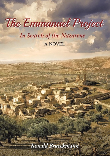 The Emmanuel Project: In Search of the Nazarene a Novel