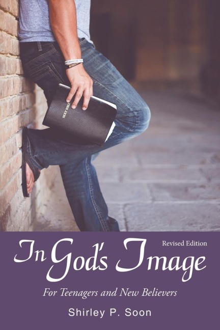 The In God's Image: For Teenagers and New Believers
