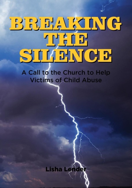 The Breaking the Silence: A Call to the Church to Help Victims of Child Abuse