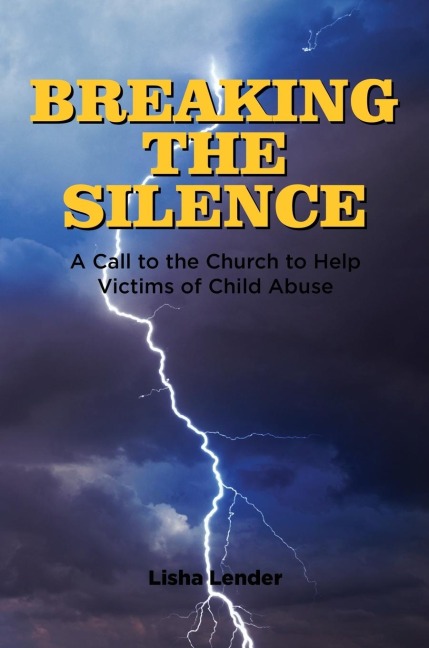 The Breaking the Silence: A Call to the Church to Help Victims of Child Abuse