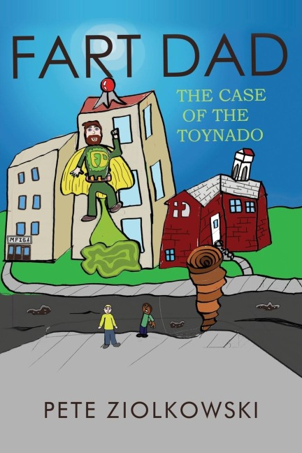 The Fart Dad: The Case of the Toynado