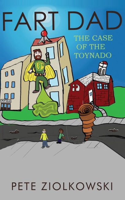The Fart Dad: The Case of the Toynado