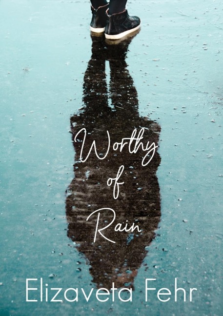 The Worthy of Rain
