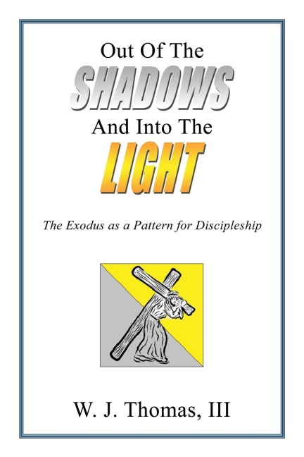 The Out of the Shadows and Into the Light: The Exodus as a Pattern for Discipleship