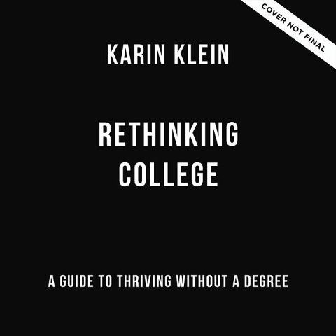 Rethinking College: A Guide to Thriving Without a Degree