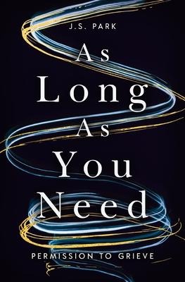 The As Long as You Need: Permission to Grieve