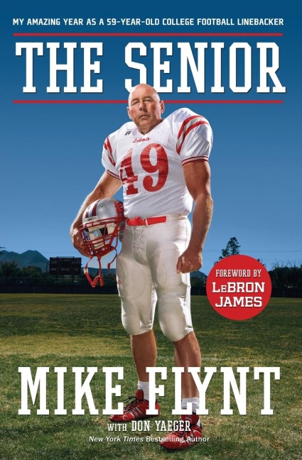 The Senior: My Amazing Year as a 59-Year-Old College Football Linebacker