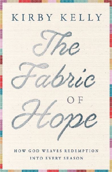 The Fabric of Hope: How God Weaves Redemption into Every Season