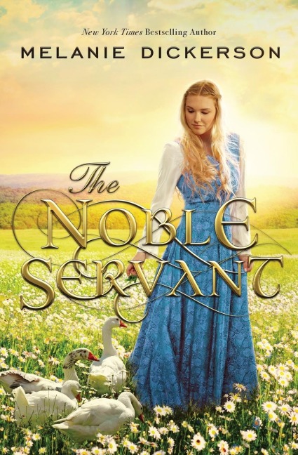 The Noble Servant: A YA Fairytale Retelling