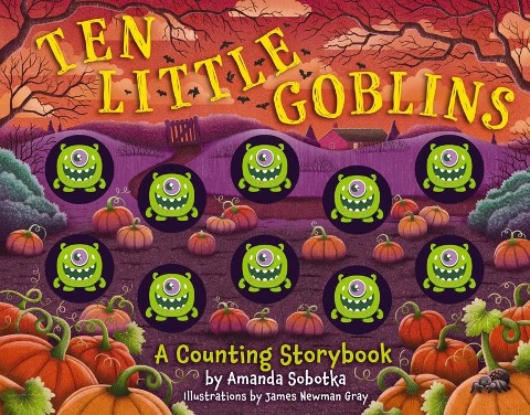 Ten Little Goblins: A Counting Storybook