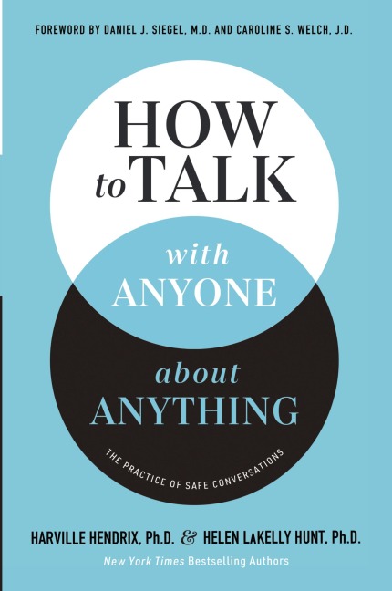 How to Talk with Anyone about Anything: The Practice of Safe Conversations