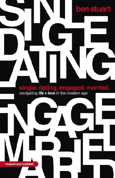 Single, Dating, Engaged, Married: Navigating Life and Love in the Modern Age