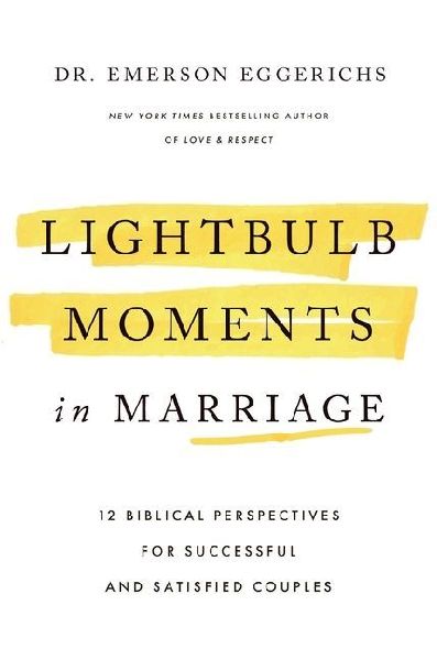Lightbulb Moments in Marriage: 12 Biblical Perspectives for Successful and Satisfied Couples