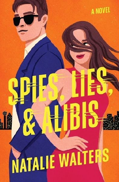 Spies, Lies, and Alibis: A low-spice, thrilling spy romance