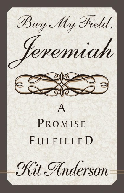Buy My Field, Jeremiah: A Promise Fulfilled