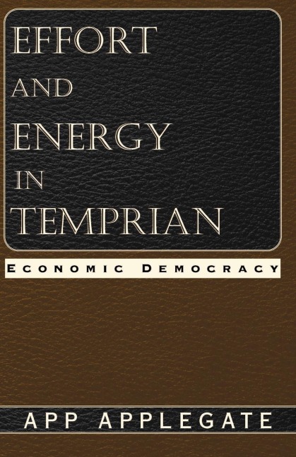 Effort and Energy in Temprian: Economic Democracy
