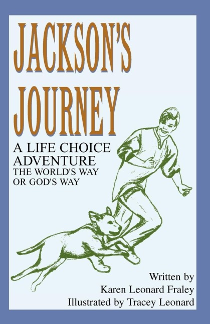 Jacksons Journey: A Life Choice Adventure