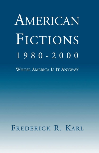 American Fictions, 1980-2000: Whose America Is It Anyway?