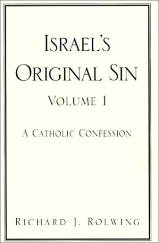 Israel's Original Sin A Catholic Confession