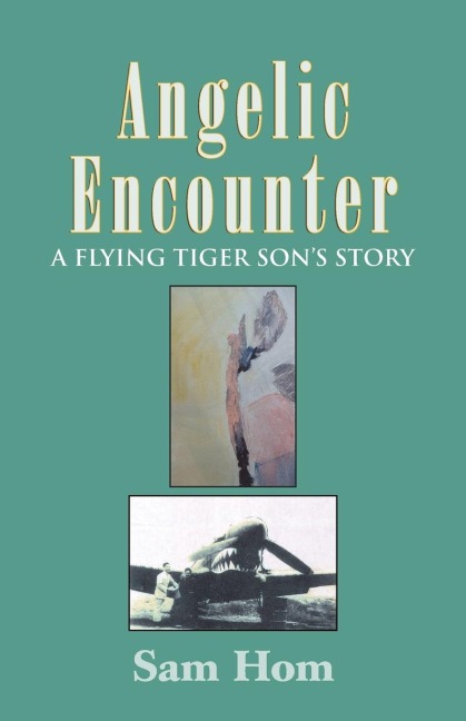 Angelic Encounter: A Flying Tiger Sons Story