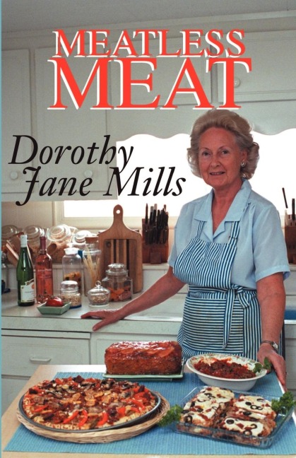 Meatless Meat: A Book of Recipes for Meat Substitutes