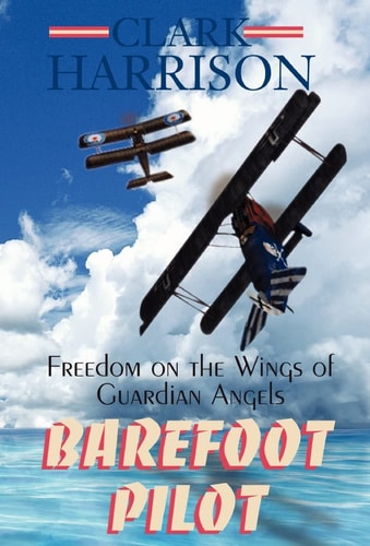 Barefoot Pilot Freedom on the Wings of Guardian Angels