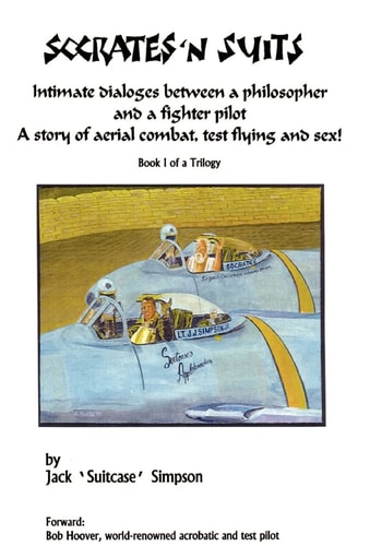 Socrates and Suits Dialogue Between a Philosopher and a Fighter Pilot