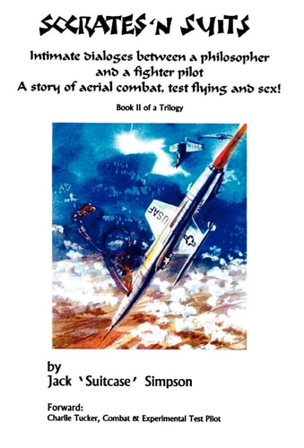 Socrates and Suits Dialogue Between a Philosopher and a Fighter Pilot