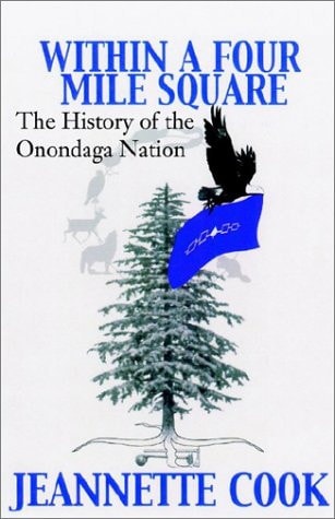 Within a Four-mile Square The History of the Onondaga Nation