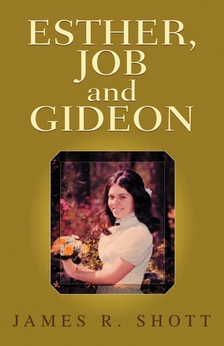 Esther, Job and Gideon Three Bible Stories for Young Adults