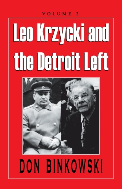 Leo Krzycki and the Detroit Left: Volume 2