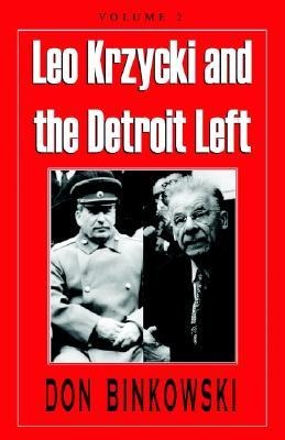 Leo Krzycki and the Detroit Left: Volume 2