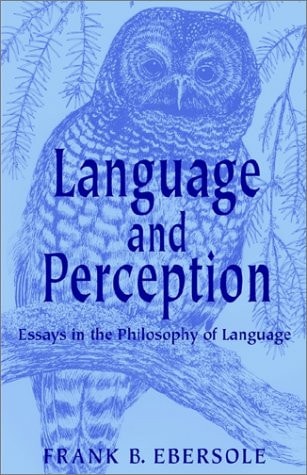 Language and Perception Essays in the Philosophy of Language